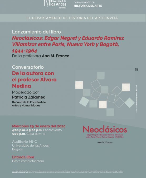 Lanzamiento del libro Neoclásicos: Edgar Negret y Eduardo Ramírez Villamizar entre París, Nueva York y Bogotá, 1944-1964 de Ana M. Fránco