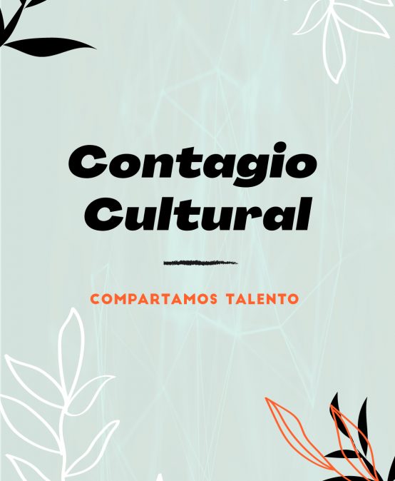 Contagio cultural: compartamos talento