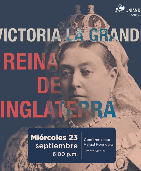 Conferencia Victoria la grande – Reina de Inglaterra