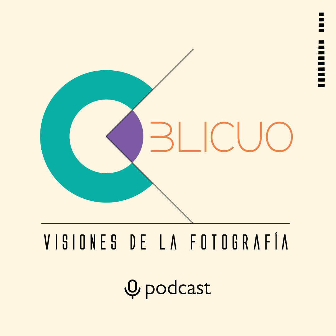 Podcast Oblicuo. Visiones de la fotografía