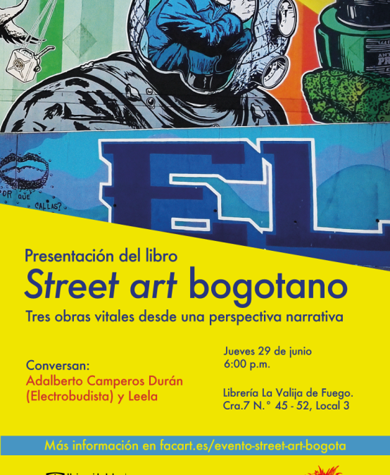 Presentación del libro: Street art bogotano. Tres obras vitales desde una perspectiva narrativa
