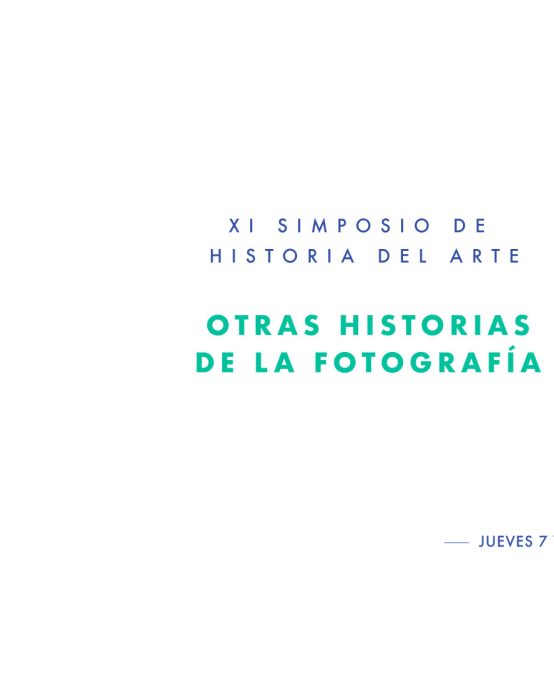 XI Simposio de Historia del Arte “Otras historias de la fotografía”