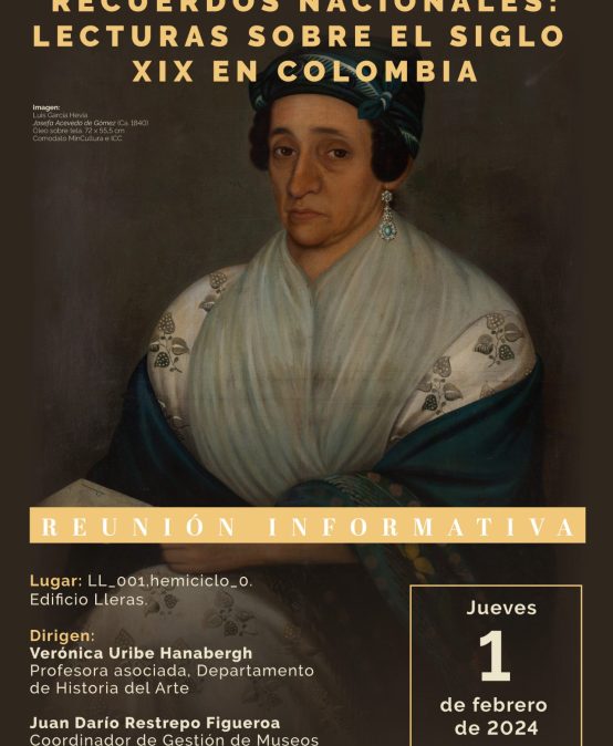 Reunión informativa | Semillero Recuerdos nacionales: lecturas sobre el siglo XIX en Colombia