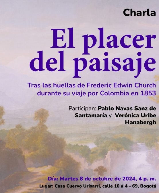 El placer del paisaje: Tras las huellas de Frederic Edwin Church durante su viaje por Colombia en 1853