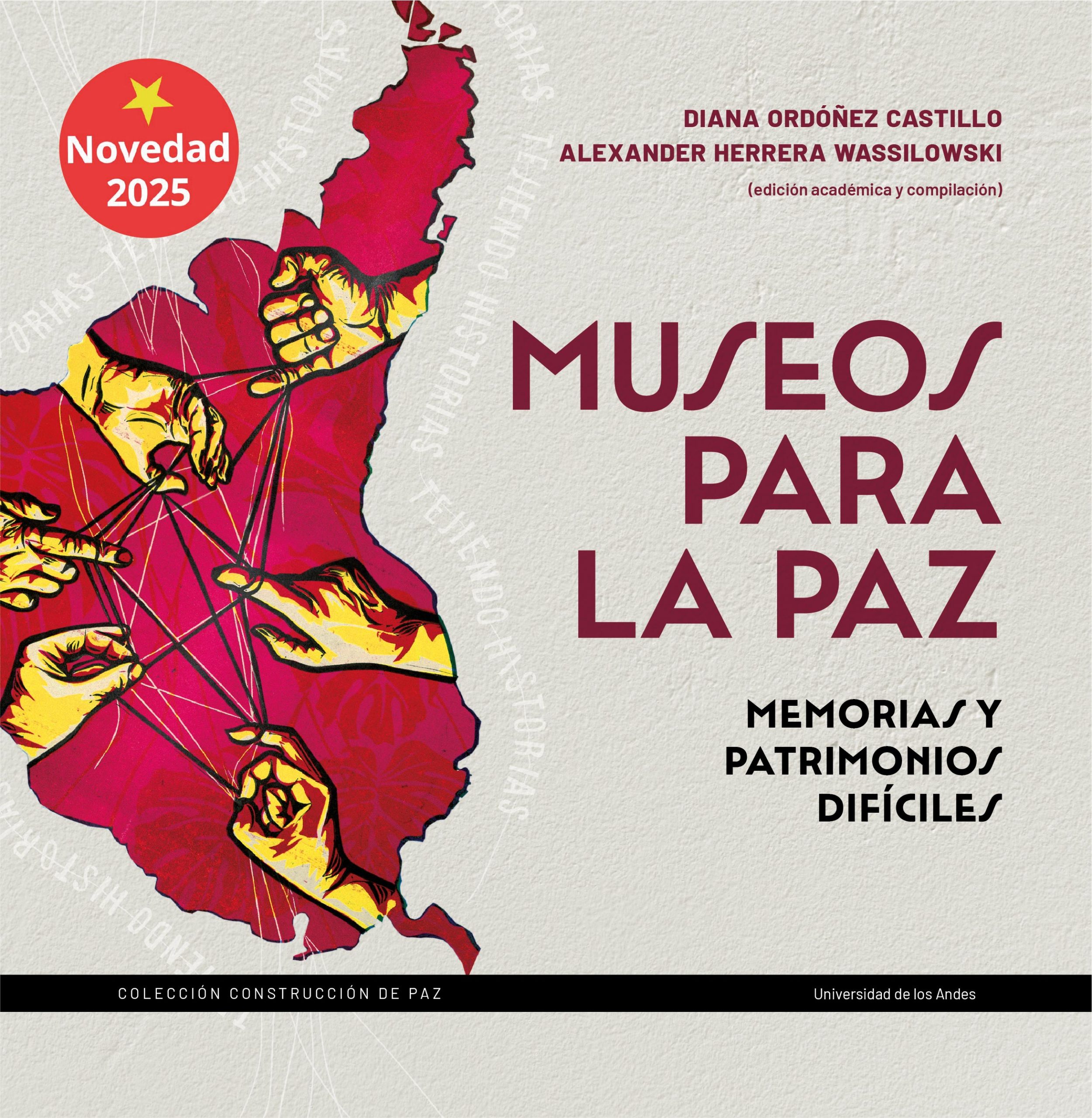 Museos para la paz. Memorias y patrimonios difíciles